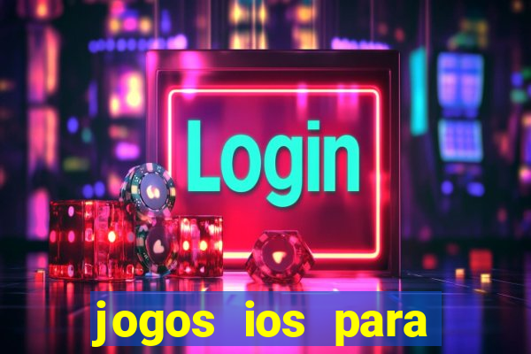 jogos ios para ganhar dinheiro